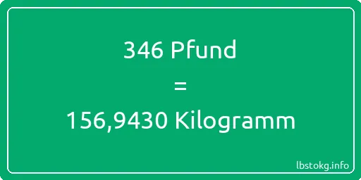 346 lbs bis kg - 346 Pfund bis Kilogramm