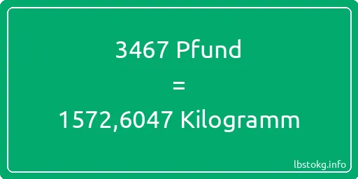 3467 lbs bis kg - 3467 Pfund bis Kilogramm