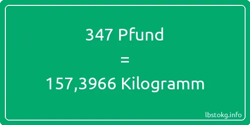 347 lbs bis kg - 347 Pfund bis Kilogramm