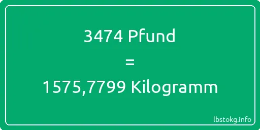 3474 lbs bis kg - 3474 Pfund bis Kilogramm