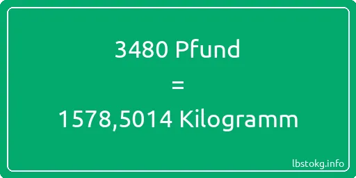 3480 lbs bis kg - 3480 Pfund bis Kilogramm