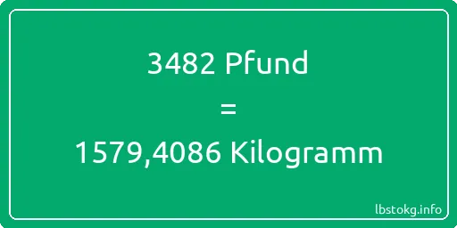 3482 lbs bis kg - 3482 Pfund bis Kilogramm