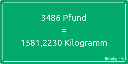 3486 lbs bis kg - 3486 Pfund bis Kilogramm