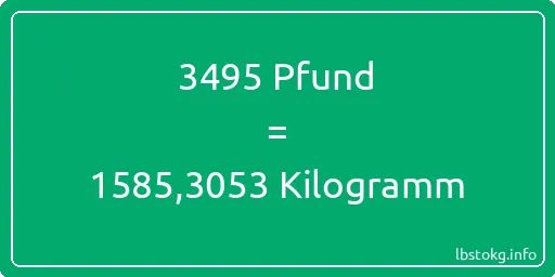 3495 lbs bis kg - 3495 Pfund bis Kilogramm