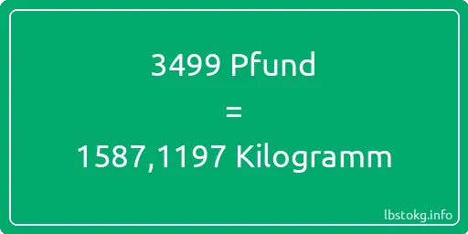 3499 lbs bis kg - 3499 Pfund bis Kilogramm