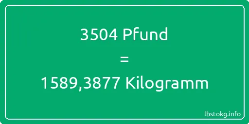 3504 lbs bis kg - 3504 Pfund bis Kilogramm