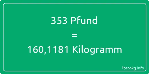 353 lbs bis kg - 353 Pfund bis Kilogramm