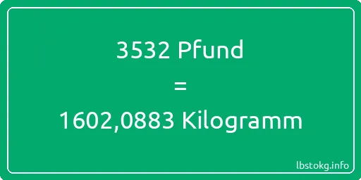 3532 lbs bis kg - 3532 Pfund bis Kilogramm