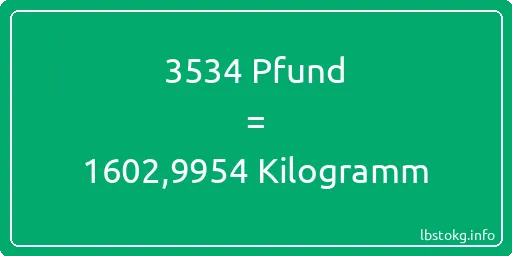 3534 lbs bis kg - 3534 Pfund bis Kilogramm