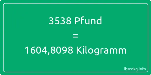 3538 lbs bis kg - 3538 Pfund bis Kilogramm