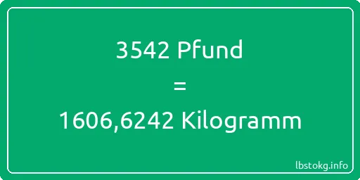 3542 lbs bis kg - 3542 Pfund bis Kilogramm