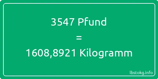 3547 lbs bis kg - 3547 Pfund bis Kilogramm