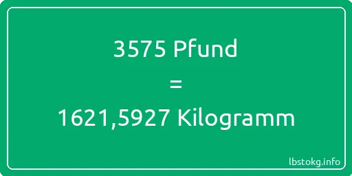 3575 lbs bis kg - 3575 Pfund bis Kilogramm