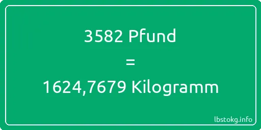 3582 lbs bis kg - 3582 Pfund bis Kilogramm