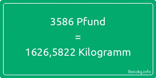 3586 lbs bis kg - 3586 Pfund bis Kilogramm