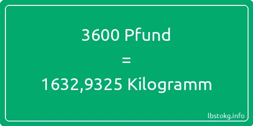 3600 lbs bis kg - 3600 Pfund bis Kilogramm