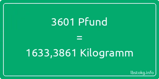 3601 lbs bis kg - 3601 Pfund bis Kilogramm