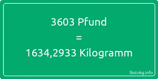 3603 lbs bis kg - 3603 Pfund bis Kilogramm