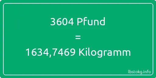 3604 lbs bis kg - 3604 Pfund bis Kilogramm