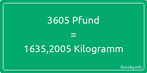 3605 lbs bis kg - 3605 Pfund bis Kilogramm