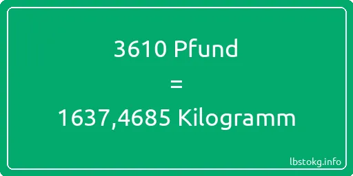 3610 lbs bis kg - 3610 Pfund bis Kilogramm