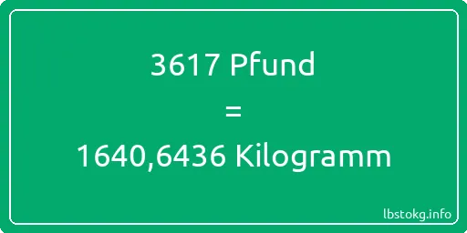 3617 lbs bis kg - 3617 Pfund bis Kilogramm