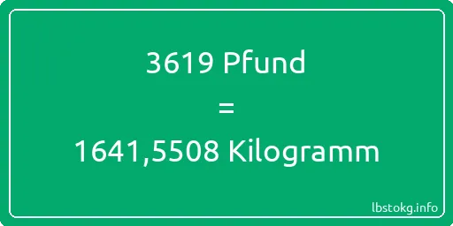 3619 lbs bis kg - 3619 Pfund bis Kilogramm