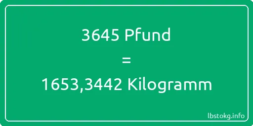 3645 lbs bis kg - 3645 Pfund bis Kilogramm