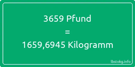 3659 lbs bis kg - 3659 Pfund bis Kilogramm