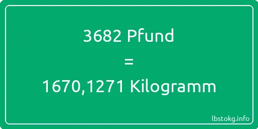 3682 lbs bis kg - 3682 Pfund bis Kilogramm