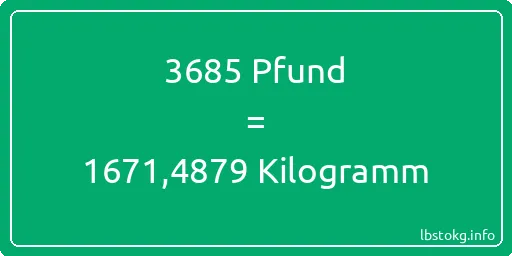 3685 lbs bis kg - 3685 Pfund bis Kilogramm