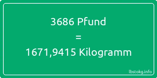 3686 lbs bis kg - 3686 Pfund bis Kilogramm