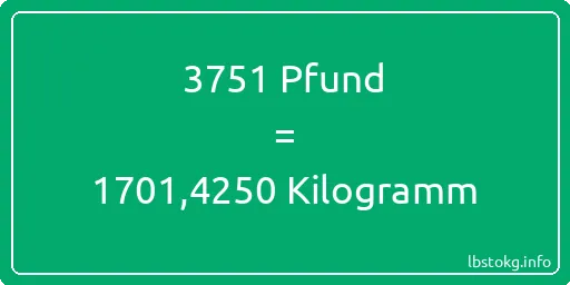 3751 lbs bis kg - 3751 Pfund bis Kilogramm