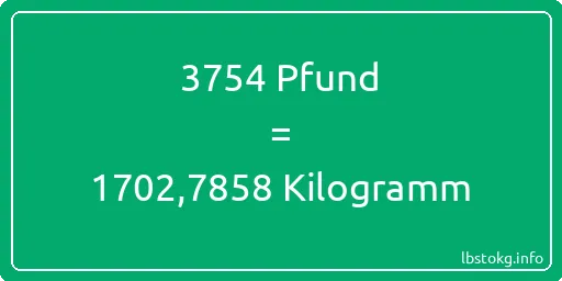 3754 lbs bis kg - 3754 Pfund bis Kilogramm