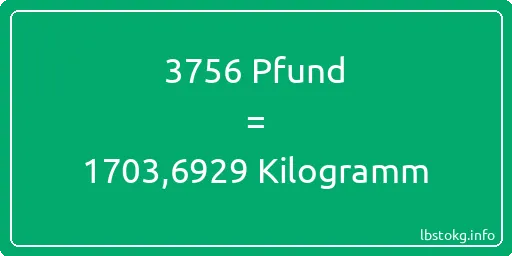 3756 lbs bis kg - 3756 Pfund bis Kilogramm