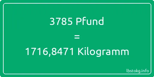 3785 lbs bis kg - 3785 Pfund bis Kilogramm