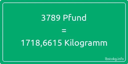 3789 lbs bis kg - 3789 Pfund bis Kilogramm