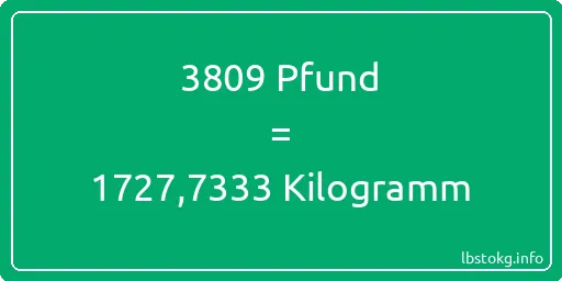 3809 lbs bis kg - 3809 Pfund bis Kilogramm