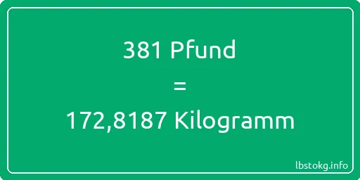 381 lbs bis kg - 381 Pfund bis Kilogramm