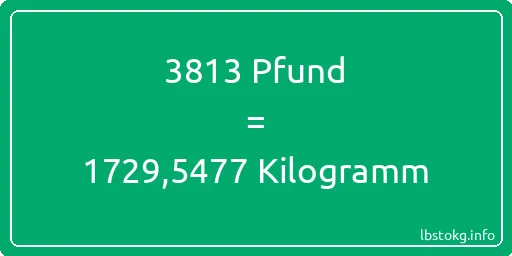 3813 lbs bis kg - 3813 Pfund bis Kilogramm