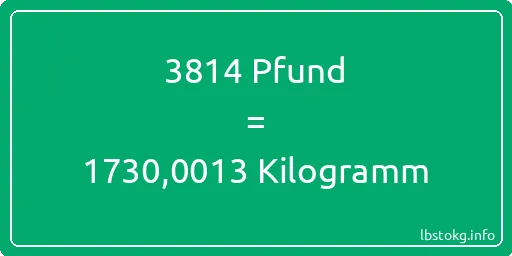 3814 lbs bis kg - 3814 Pfund bis Kilogramm