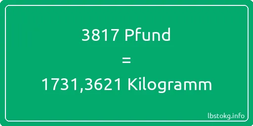 3817 lbs bis kg - 3817 Pfund bis Kilogramm