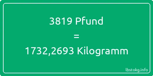 3819 lbs bis kg - 3819 Pfund bis Kilogramm