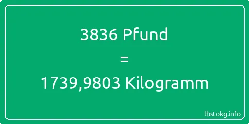 3836 lbs bis kg - 3836 Pfund bis Kilogramm