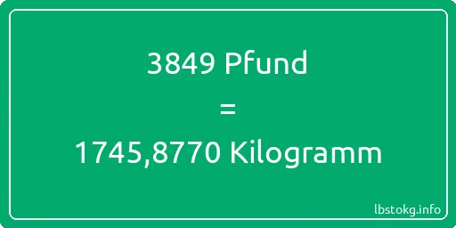 3849 lbs bis kg - 3849 Pfund bis Kilogramm