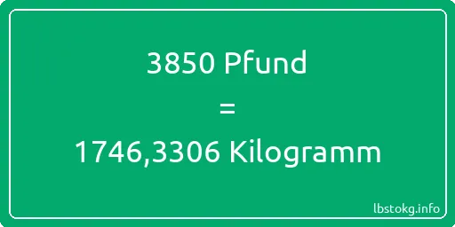 3850 lbs bis kg - 3850 Pfund bis Kilogramm