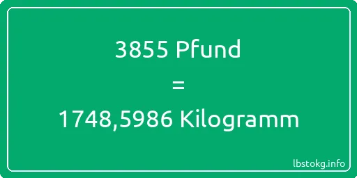 3855 lbs bis kg - 3855 Pfund bis Kilogramm