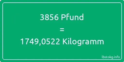 3856 lbs bis kg - 3856 Pfund bis Kilogramm