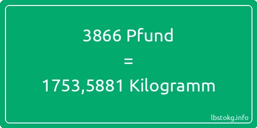 3866 lbs bis kg - 3866 Pfund bis Kilogramm