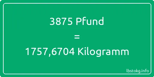 3875 lbs bis kg - 3875 Pfund bis Kilogramm